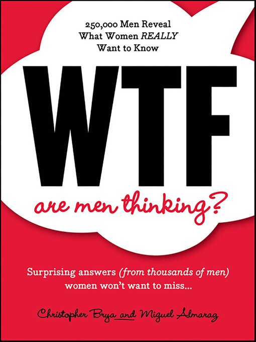 Title details for WTF Are Men Thinking? by Christopher Brya - Available